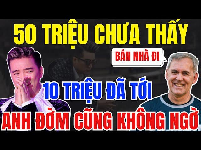 10 Triệu USD Là Con Số KHỦNG Khi Mr Đàm Bị Tỷ Phú Yêu Cầu