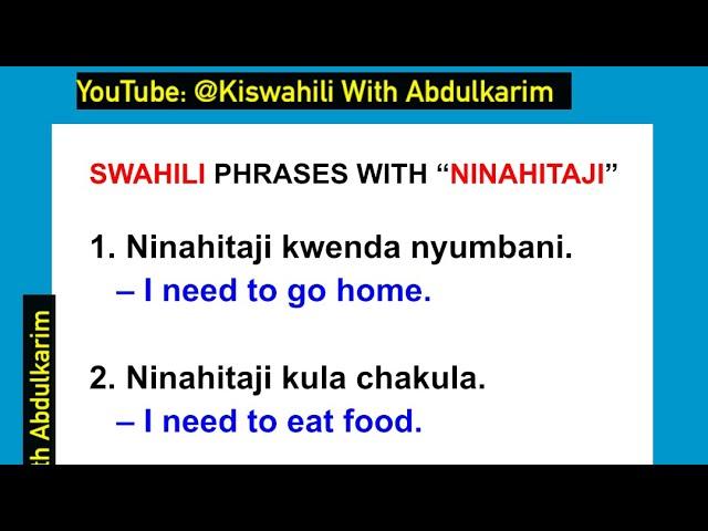 30 Swahili phrases with “Ninahitaji” - I need