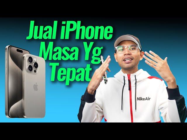 Masa Yg Tepat Jual iPhone dan Tak Rugi ! 