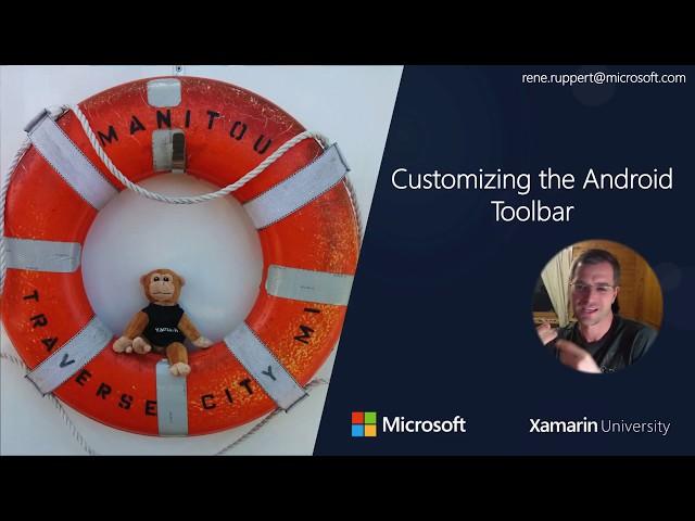 Customizing the Android Toolbar - Rene Ruppert - Xamarin University
