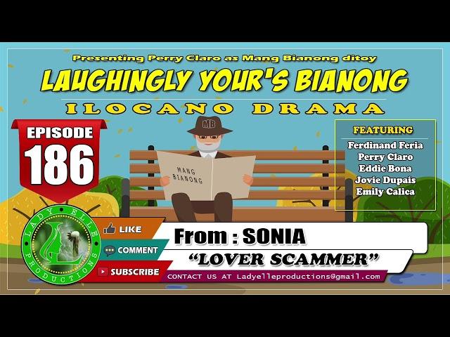 LAUGHINGLY YOURS BIANONG #186 | LOVER SCAMMER | LADY ELLE PRODUCTIONS | ILOCANO DRAMA