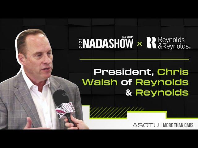 Chris Walsh, President, The Reynolds and Reynolds Company | 2024 NADA Show