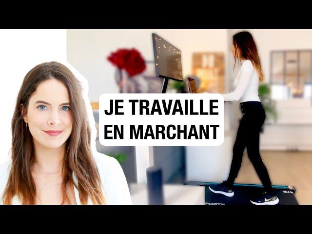 Travailler debout et travailler en marchant : une bonne idée ? Mon avis !