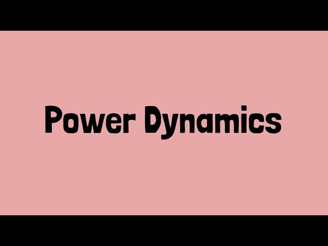 Power Dynamics