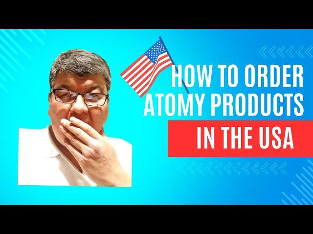 How to order Atomy products in the USA | Step-by-step Video Guide