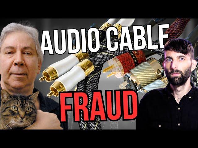 The Audio Cable Fraud (With Ethan Winer)