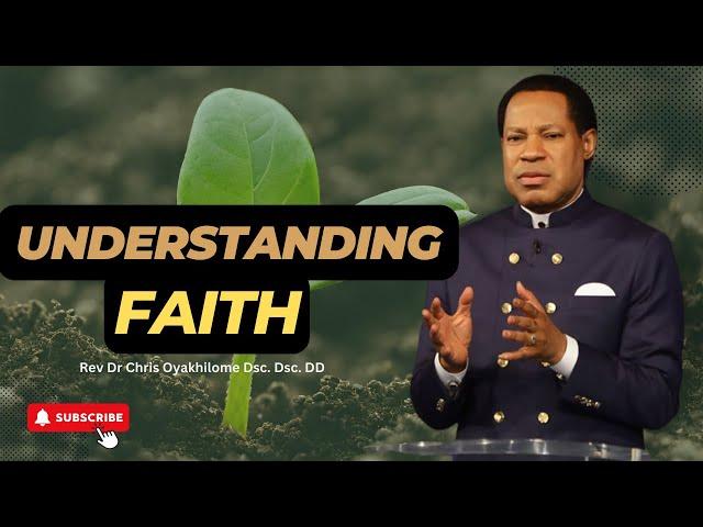 Pastor Chris Oyakhilome - Understanding Faith