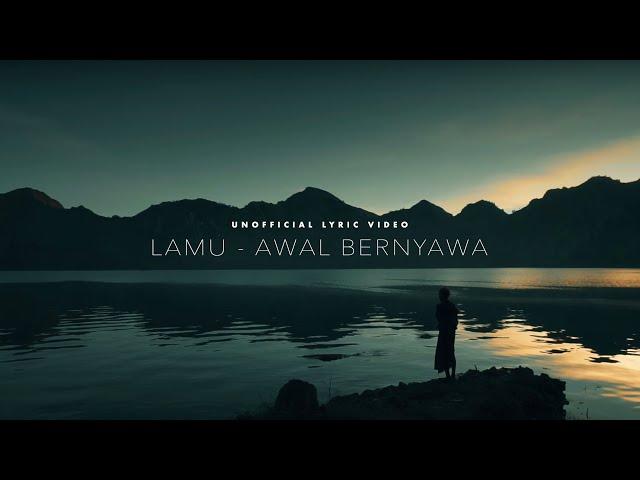 Lamu - Awal Bernyawa (Unofficial Lyric Video)