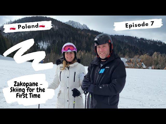 Poland - Ep 7 - First Time EVER skiing, Zakopane