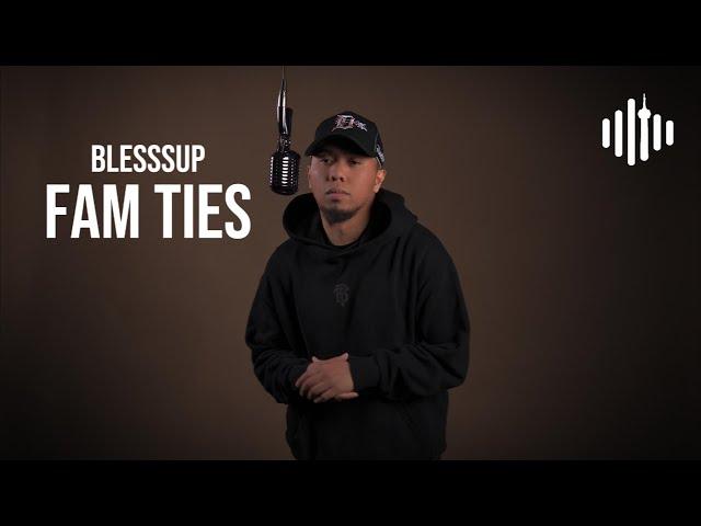 Blesssup - Fam Ties | Turn Up Toronto