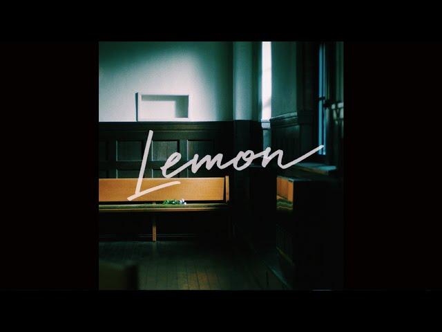 米津玄師  Kenshi Yonezu  - Lemon