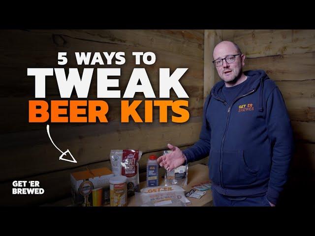 5 Easy Tips on how to tweak home brew beer kits // Get Er Brewed