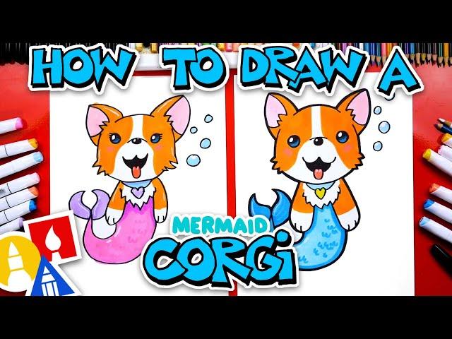 How To Draw A Mermaid Corgi