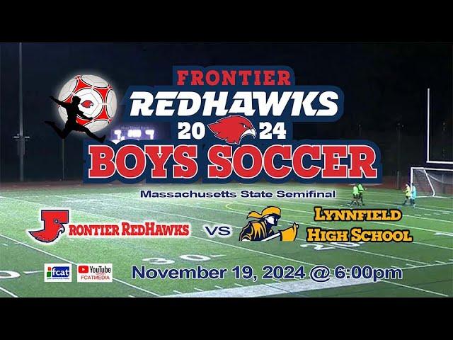 Frontier Regional Boys Soccer Mass State Semi vs Lynnfield HS