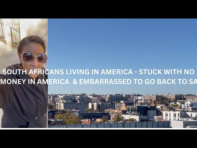 South Africans Living in America | Stuck with no money in America & embarrsed to go back to SA