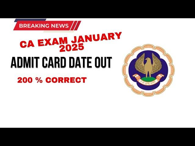 CA Exam January 2025 Admit card date Out | CA foundation & CA intermediate January 2025 Admit card