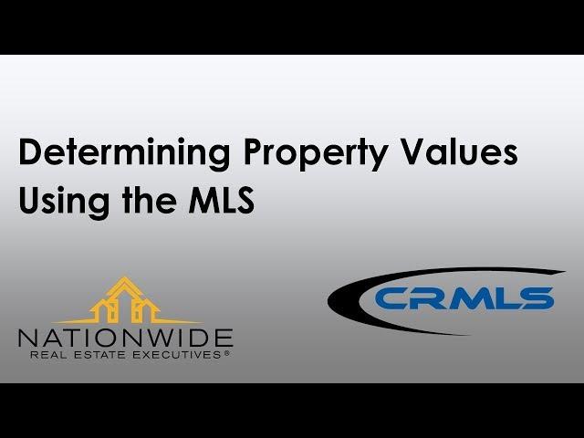 Determining Property Values using the MLS