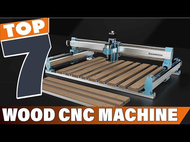 7 Must-Have Wood CNC Machines for Your Workshop