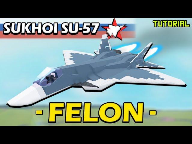 Sukhoi SU-57 Felon | Plane Crazy - Tutorial