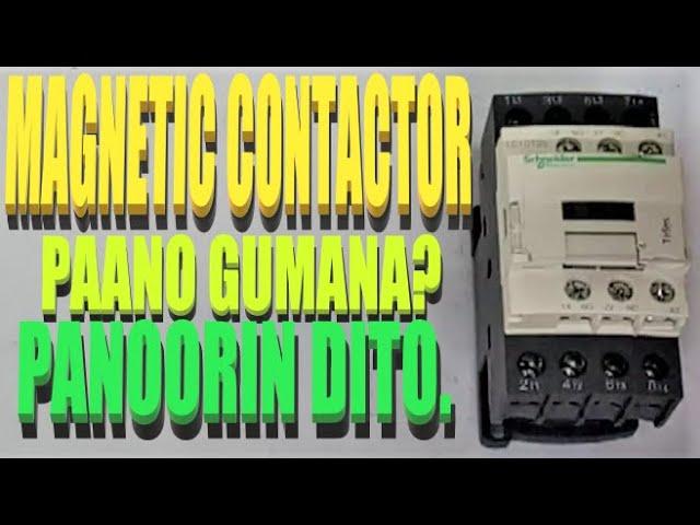 Magnetic Contactor Function /Paano Gumana ang Magnetic Contactor