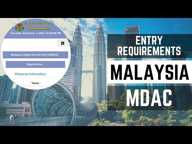 Entry Requirements Malaysia - Digital Arrival Card MDAC