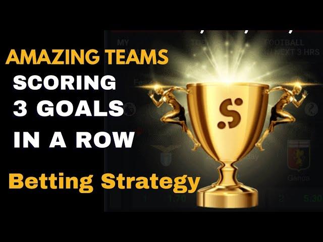 Unstoppable! Explaining the Betting Strategy Behind Amazing Teams Scoring 3 Goals in a Row