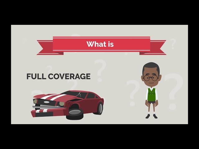 What is Full Coverage Insurance? | Full Coverage Explained 