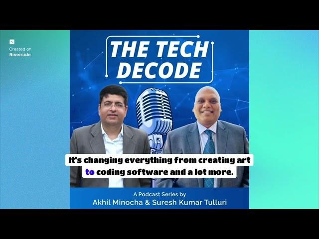 ⁠@TheTechDecode The Tech Decode Podcast  by Akhil and Suresh- Coming Soon - Generative AI
