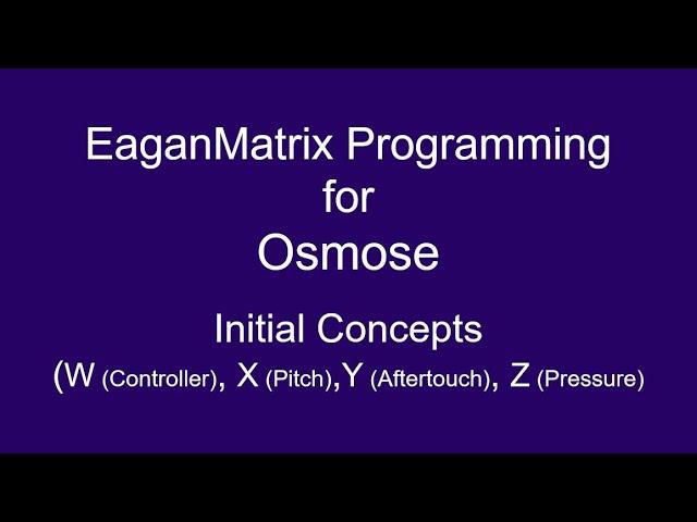 EaganMatrix Programming for Osmose - Initial Concepts