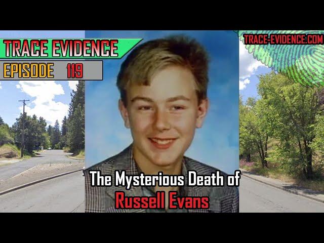 119 - The Mysterious Death of Russell Evans