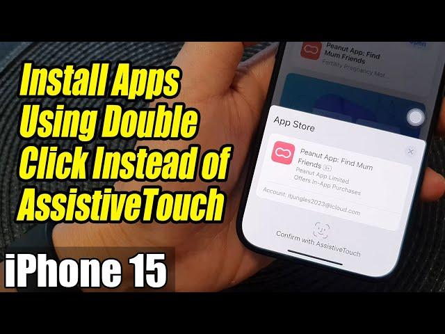 iPhone 15/15 Pro Max: How to Install Apps Using Double Click Instead of AssistiveTouch