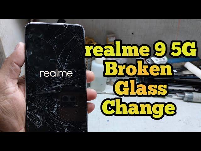 REALME 9 5G BROKEN GLASS REPLACEMENT ||  realme 9 5g cracked screen repair