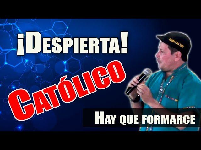 CATÓLICOS no conocen la DOCTRINA CATÓLICA  | PADRE LUIS TORO