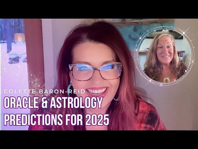 2025 Predictions  Oracle & Astrology Reading with Colette Baron-Reid & ‪Debra Silverman