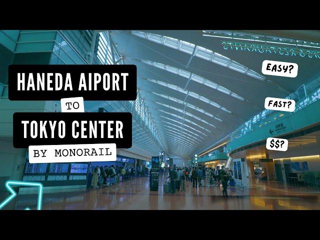 How to get from Haneda Airport to Tokyo Center | Fastest + Easy 13 minutes Monorail to Hamamatsucho