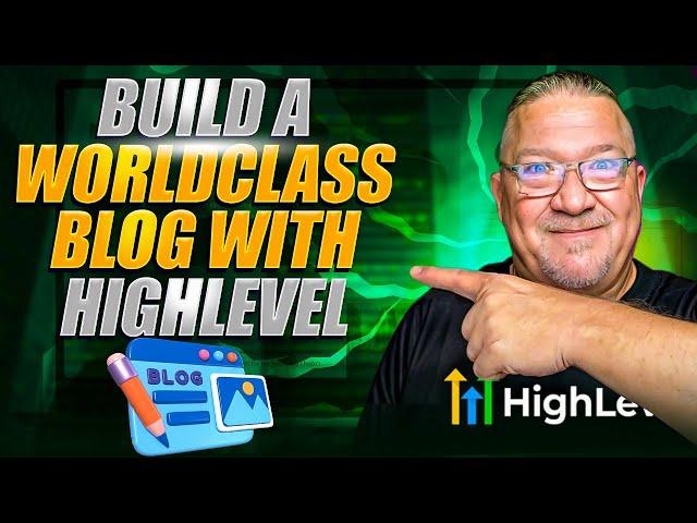 How to Build a World-Class Blog with GoHighLevel (Step-by-Step)