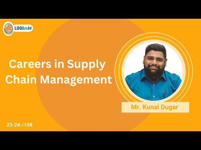 Careers in Supply Chain Management | Mr. Kunal Dugar