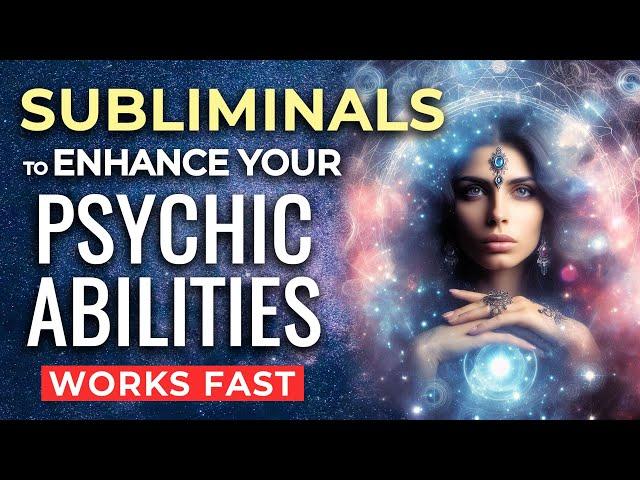 SUBLIMINAL Affirmations for PSYCHIC ABILITIES  Subconscious Messages To Enhance Them NOW