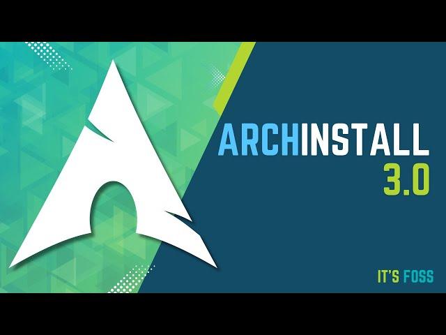 Archinstall 3.0: Arch Improves its Official Installer