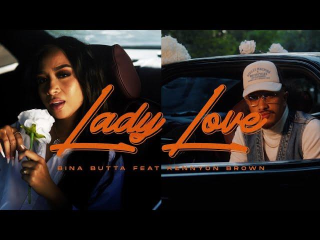 Bina Butta, Kennyon Brown - Lady Love (Official Music Video)