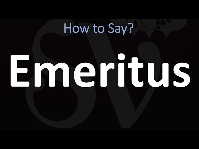 How to Pronounce Emeritus? (CORRECTLY)