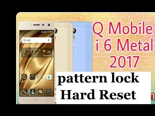 q mobile i6 metal 2017 Hard Reset