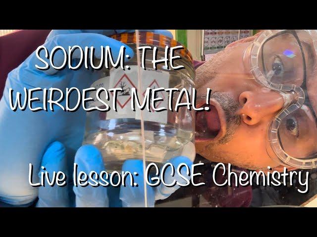 SODIUM: IT’S A WEIRD METAL! REACTIONS IN WATER AND ELECTRICAL CONDUCTIVITY