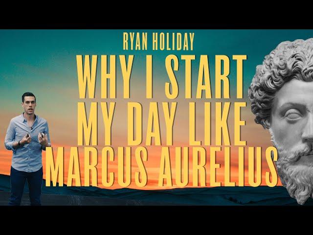 Have Better Days With Marcus Aurelius' Daily Routine | Ryan Holiday on Practicing Stoicism