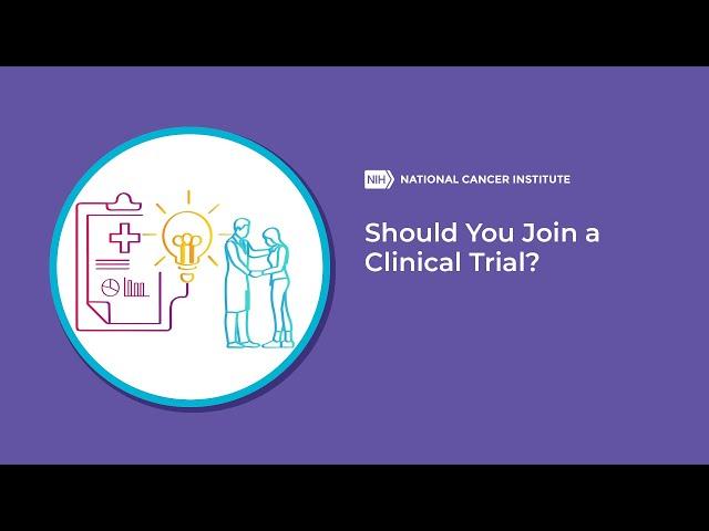 Should You Join a Clinical Trial?