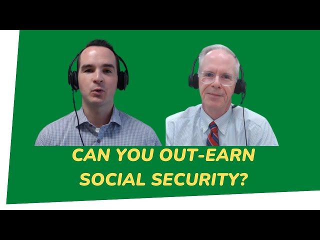 Out Earn Social Security?