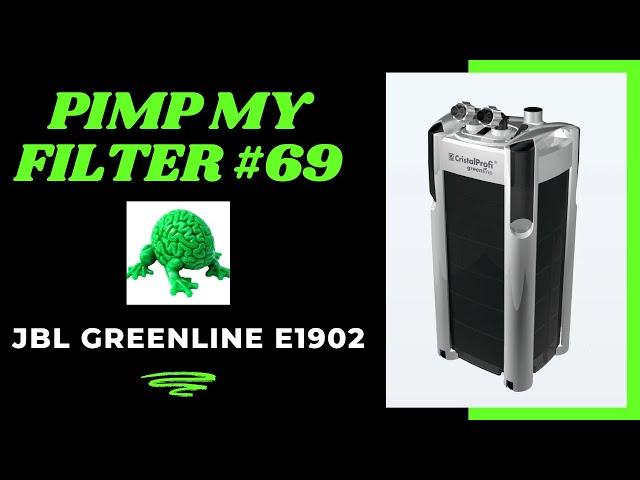 Pimp My Filter #69 - JBL CristalProfi e1902 Greenline Canister Filter