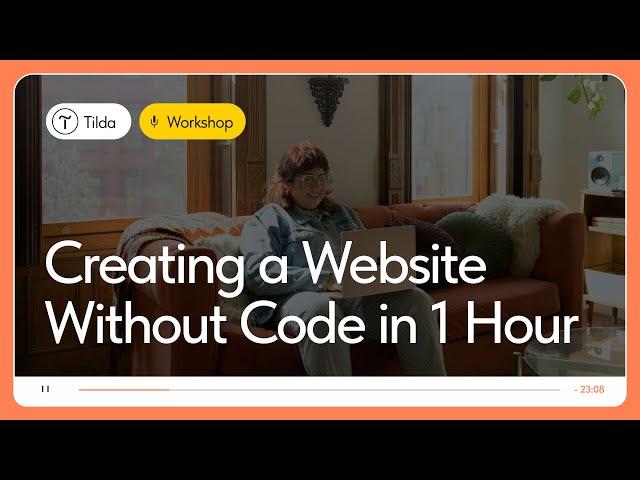 Creating a Business Website Without Code In 1 Hour | Tilda Workshop