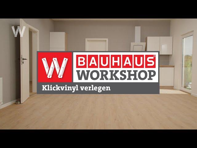 Klick-Vinyl richtig verlegen [Anleitung] | BAUHAUS Workshop