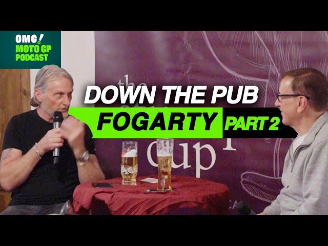 Down the Pub with.. Carl Fogarty | PART 2 | OMG! MotoGP Podcast